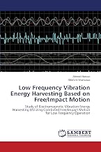 Low Frequency Vibration Energy Harvesting Based on Free/Impact Motion: Study of Electromagnetic Vibration Energy Harvesting Utilizing Combined Free/Impact Motion for Low Frequency Operation