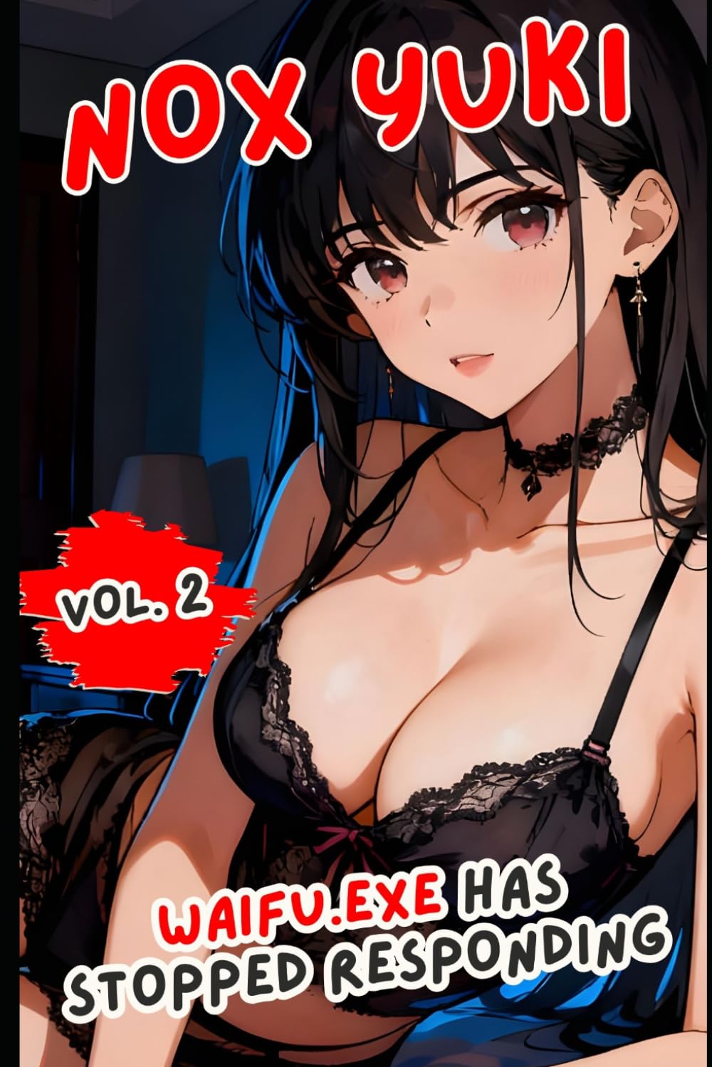 Waifu.exe Has Stopped Responding: Vol 2