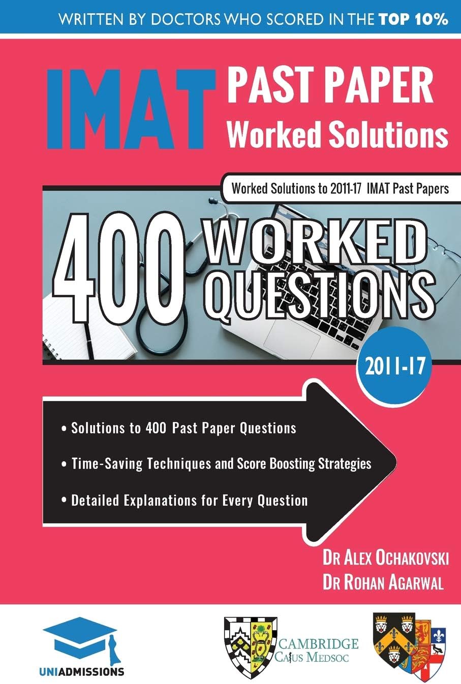 IMAT Past Paper Worked Solutions: 2011 - 2017, Detailed Step-By-Step Explanations for over 500 Questions, IMAT, UniAdmissions