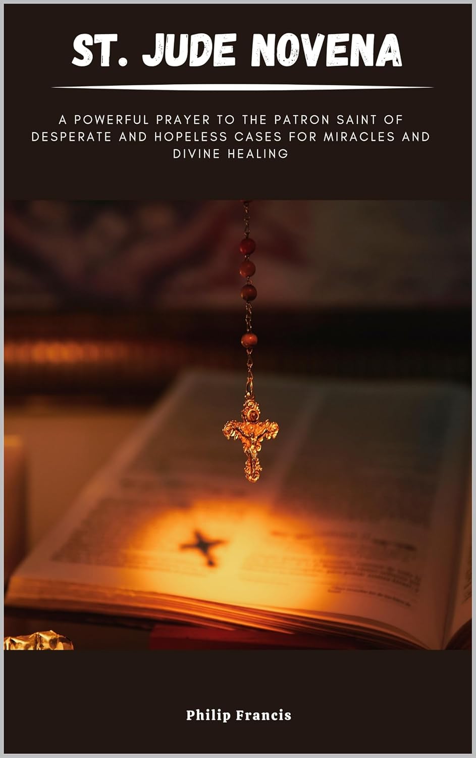 ST. JUDE NOVENA A powerful prayer to the Patron Saint of