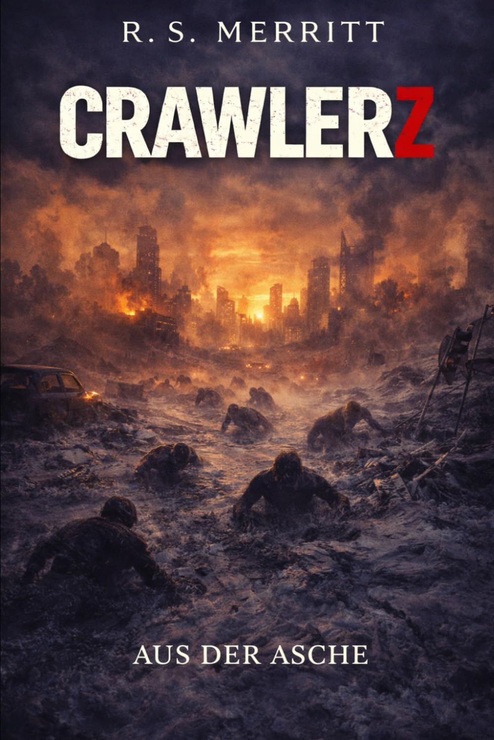 Crawlerz: Aus der Asche (Crawlerz – Eine Endzeit-Serie)