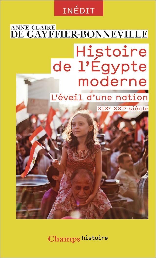 Histoire de l'Égypte moderne: L'éveil d'une nation (XIXe-XXIe)