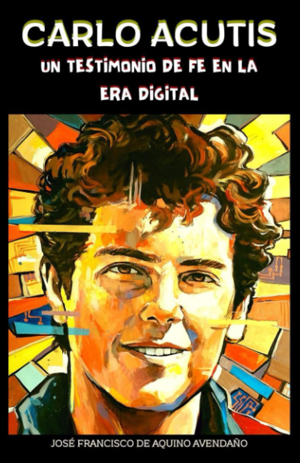 CARLO ACUTIS: UN TESTIMONIO DE FE EN LA ERA DIGITAL