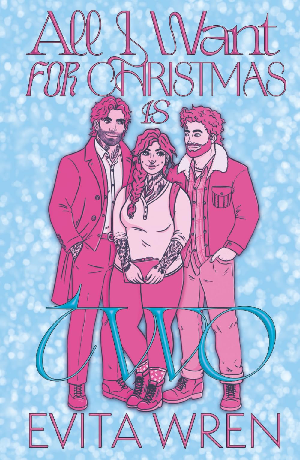 All I Want for Christmas is Two: An MMF forced proximity spicy holiday romance (HART)