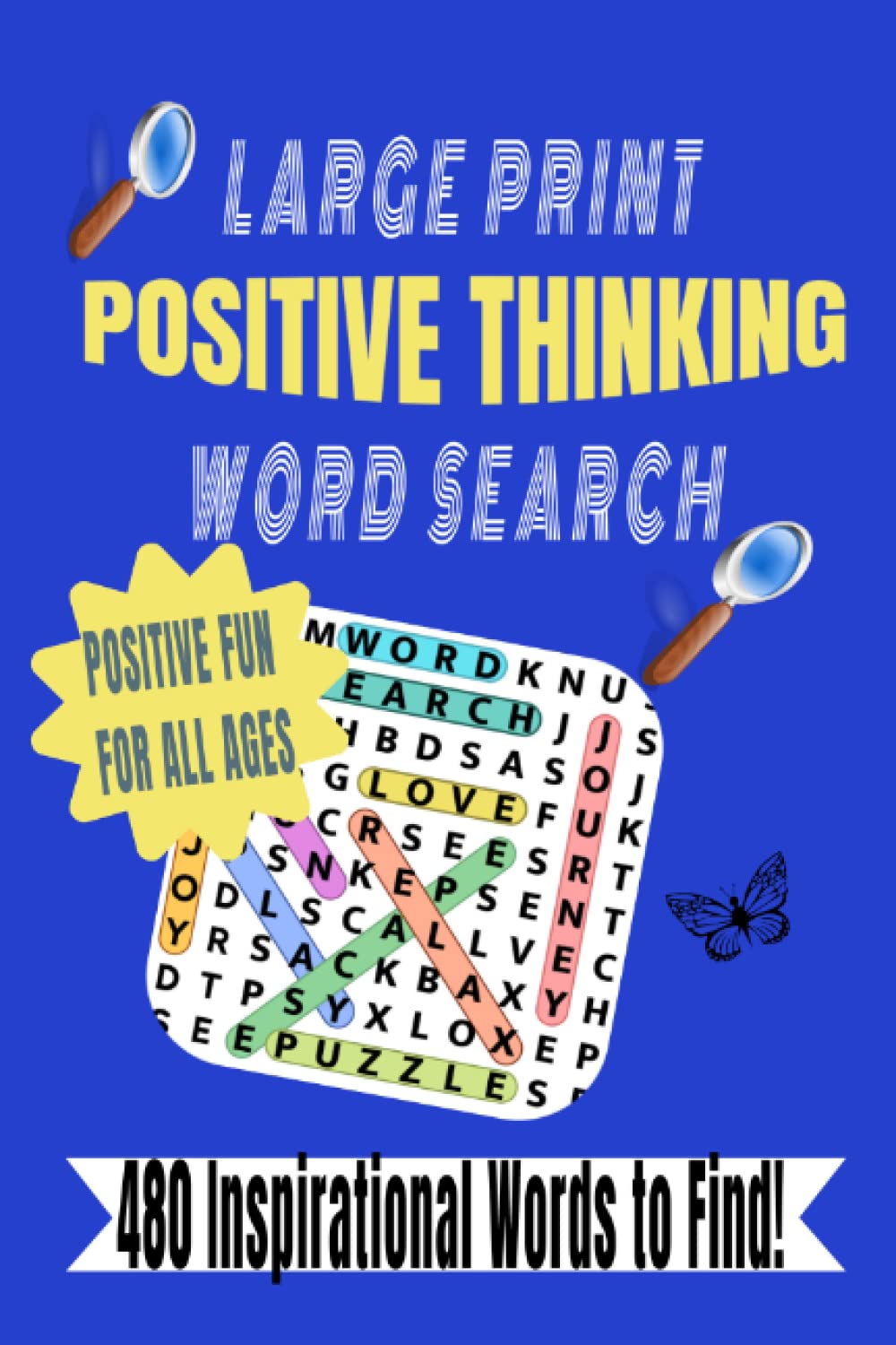 New Inspirational Word Search for Kids, Teens, Adults, and All Puzzle Lovers: Ultimate Positive Puzzle Book with Solutions: 480 words to Find and ... Downtime with Uplifting and Inspiring Words