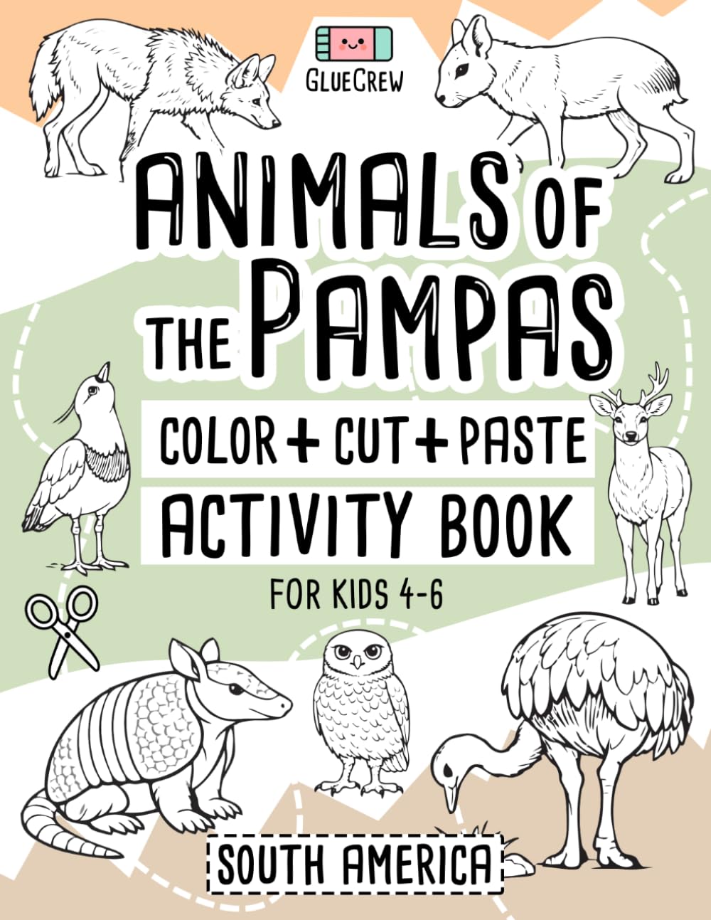 Animals of the Pampas: Color, Cut and Paste Activity Book for Kids Ages 4-6 (South America): A color, cut, and paste activity book featuring animals ... and simple habitat scenes for kids ages 4–6