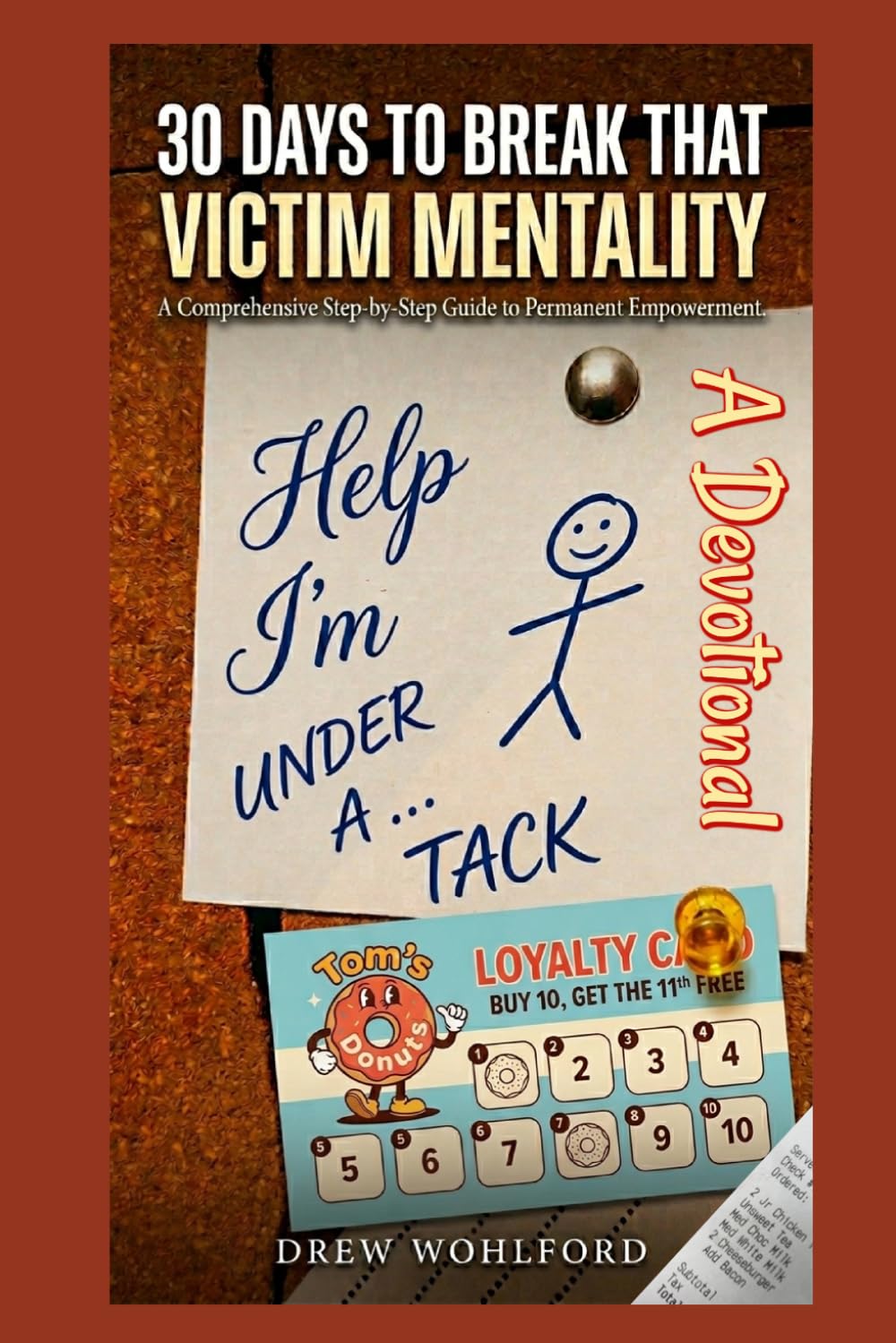 Help, I'm Under A Tack: 30 Days to Break That Victim Mentality