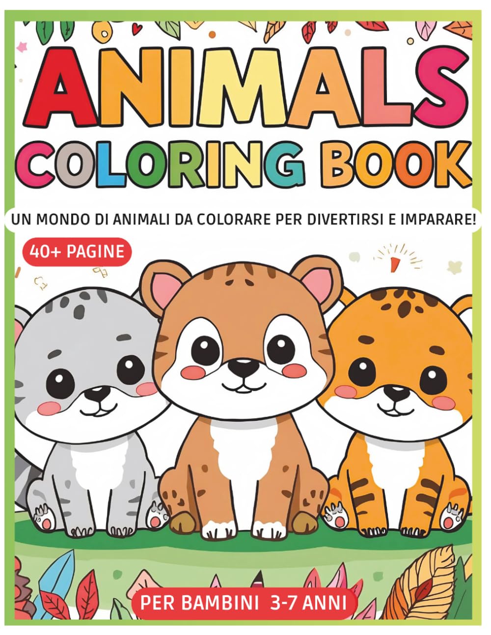 Animali da Colorare per Bambini: 40 Disegni Facili e Divertenti di Animali Carini - Libro da Colorare per Bambini 3-7 Anni (Linee Spesse e Grandi)