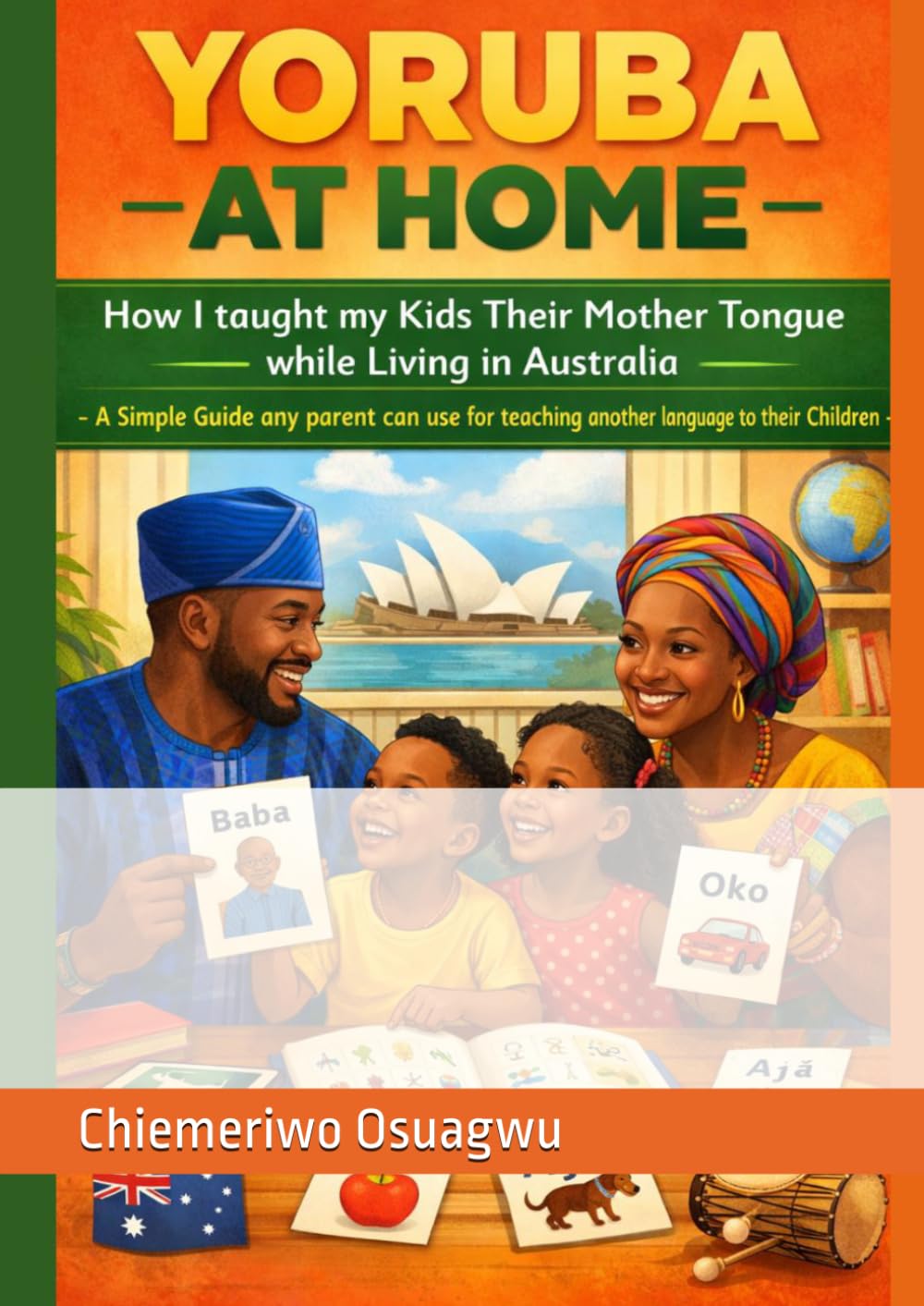 YORUBA AT HOME: How I taught my Kids Their Mother Tongue While Living in Australia