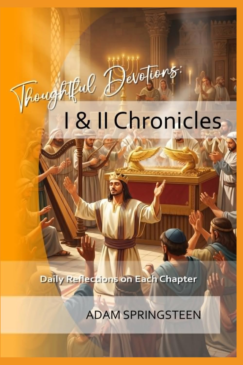 Thoughtful Devotions: I and II Chronicles