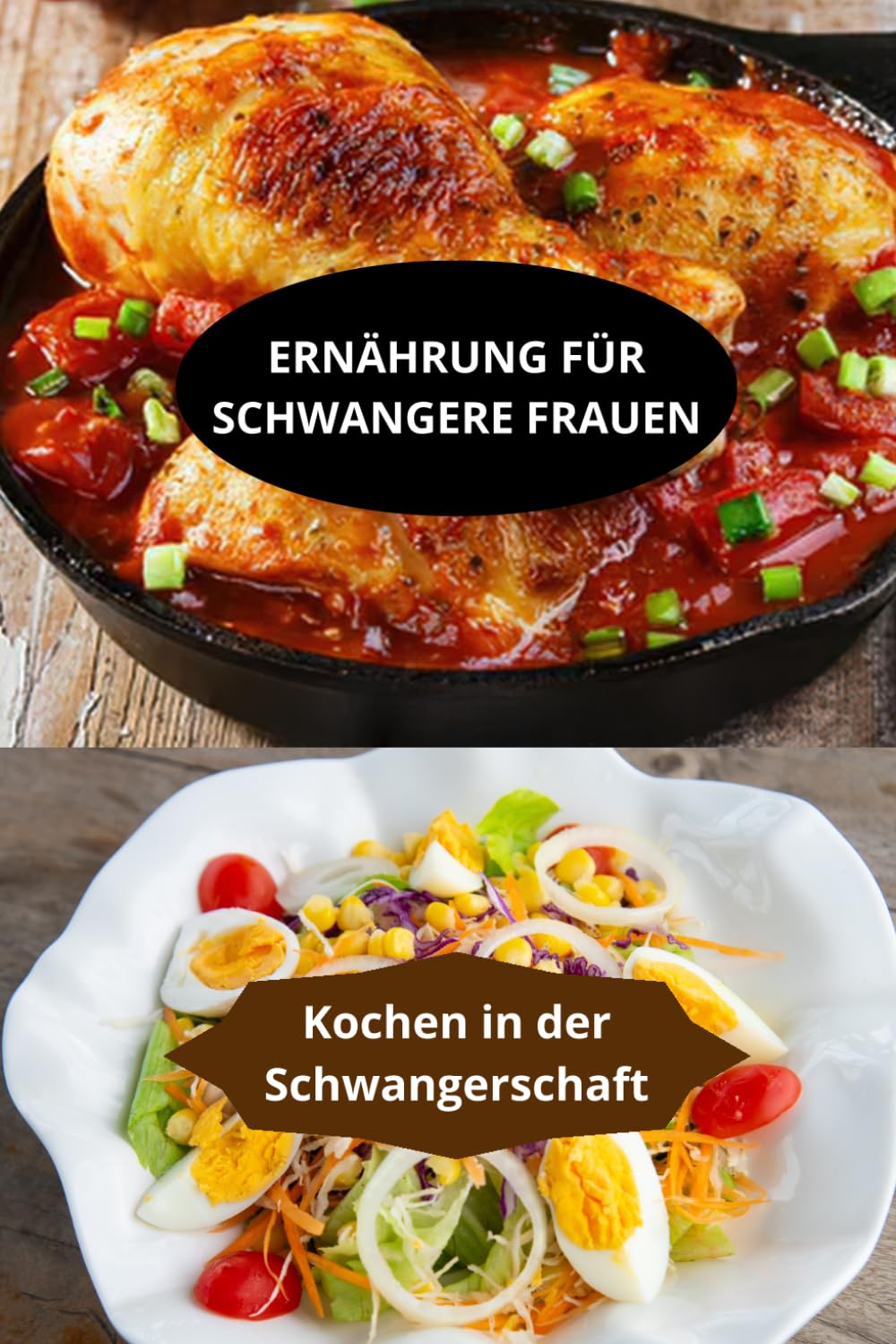 ERNÄHRUNG FÜR SCHWANGERE FRAUEN: KOCHEN IN DER SCHWANGERSCHAFT-Kochbuch Schwangere einfache Rezepte-Schwangerschaft Ernährung Rezepte