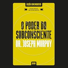 O poder do subconsciente (Edição especial e ampliada)