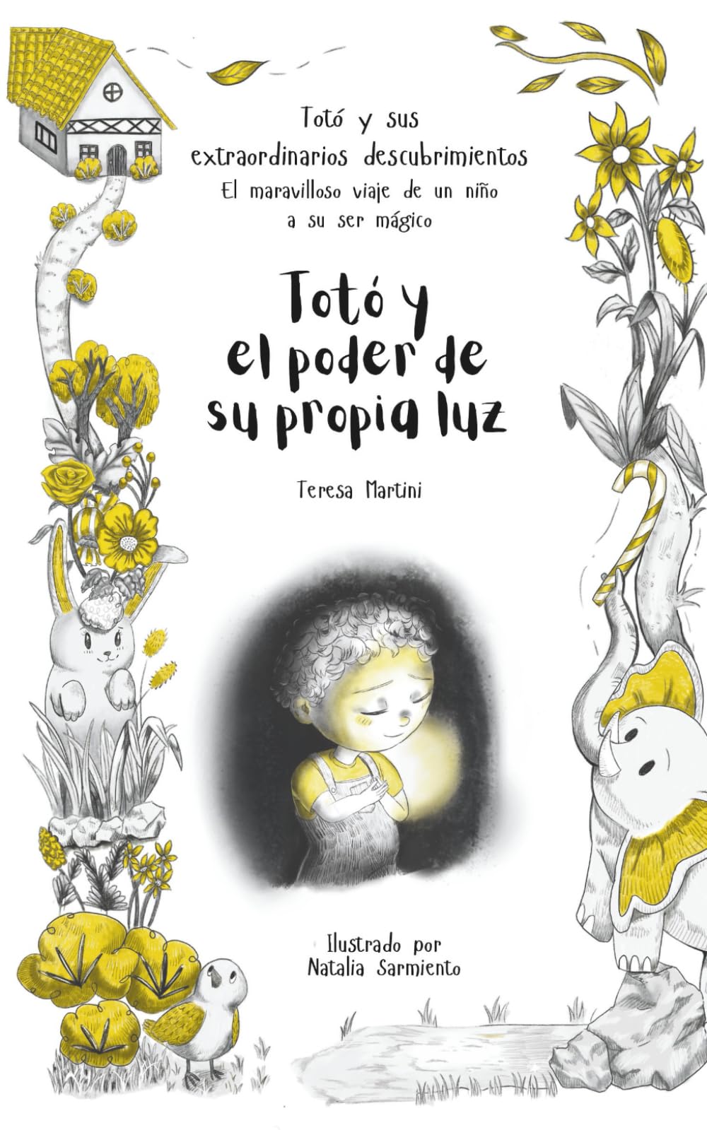 Totó y el poder de su propia luz (Totó y sus extraordinarios descubrimientos: el maravilloso viaje de un niño a su ser mágico)