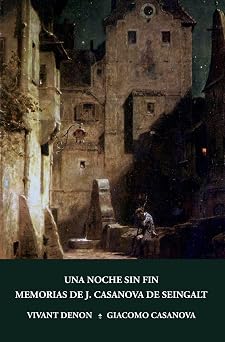 Una noche sin fin y Memorias de J. Casanova de Seingalt Galata Spanish Edition