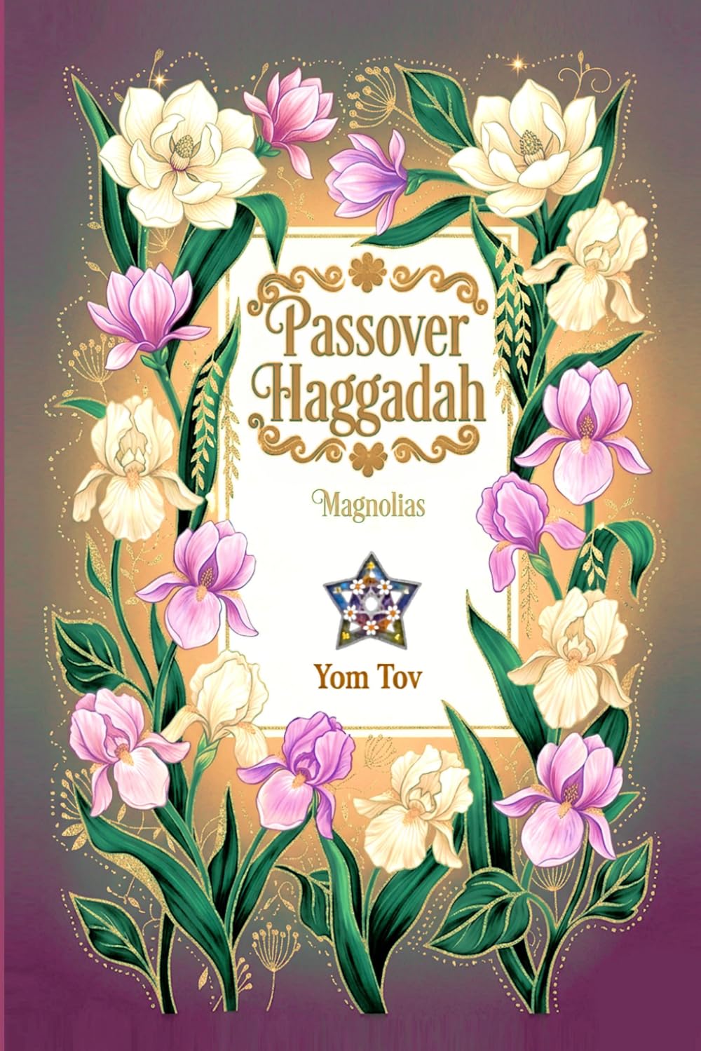 Passover Haggadah, Magnolias: Pesach book for the Jewish Family, traditional Haggadah for a Meaningful and Speedy Seder: 5 (haggadah for passover books collection)