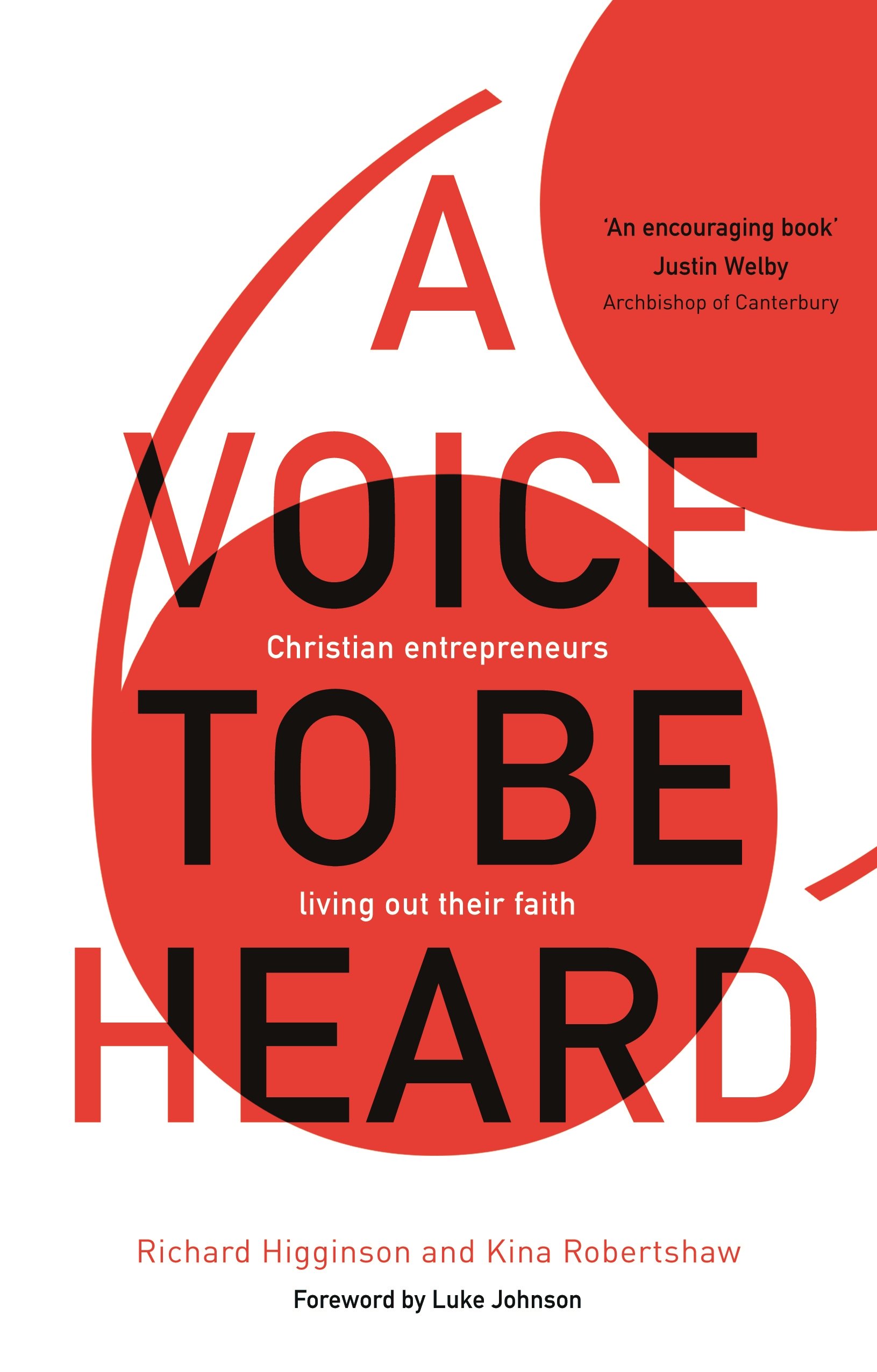A Voice to Be Heard: Christian Entrepreneurs Living Out Their Faith