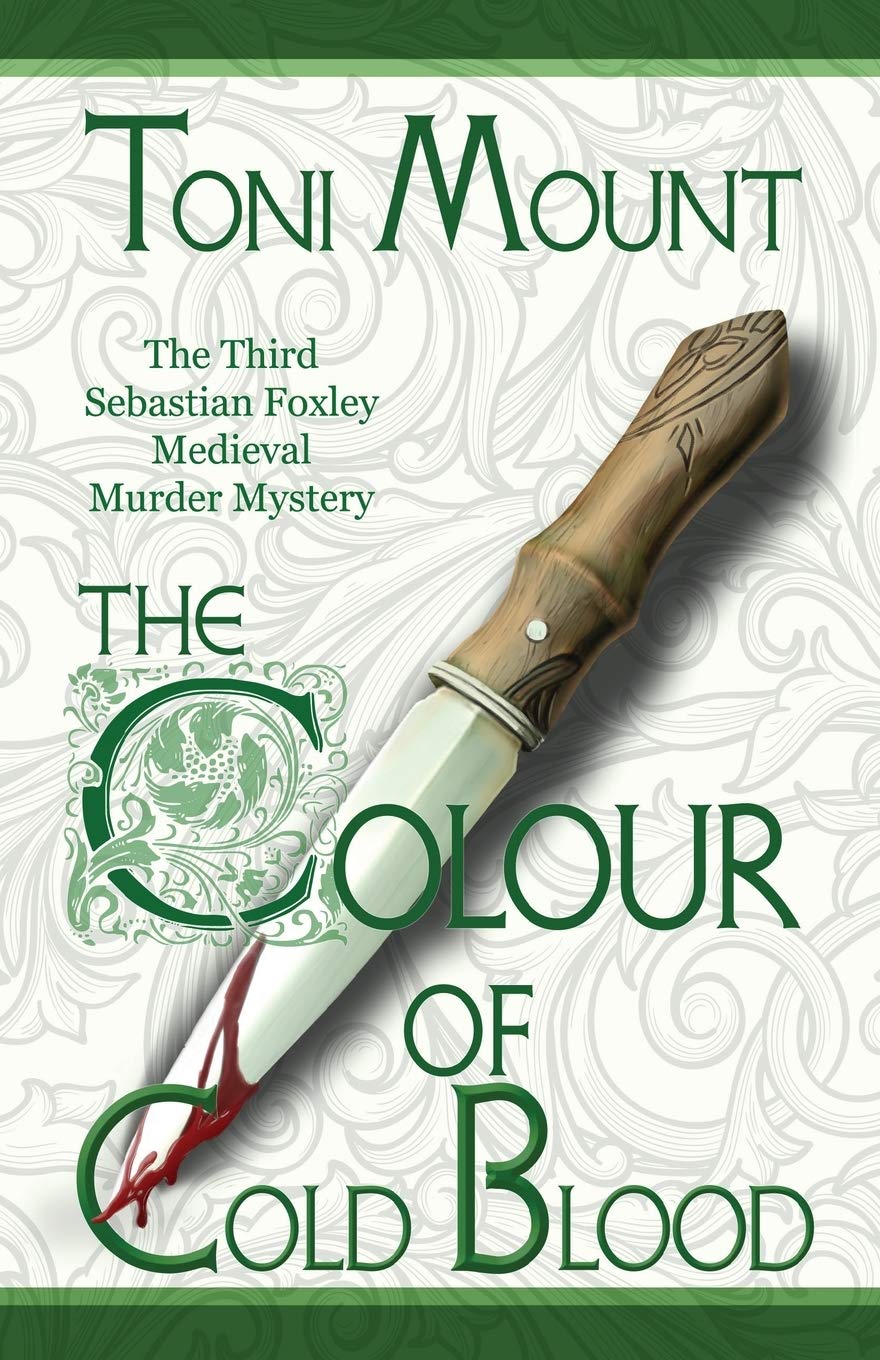 The Colour of Cold Blood: The Third Sebastian Foxley Medieval Murder Mystery: Volume 3