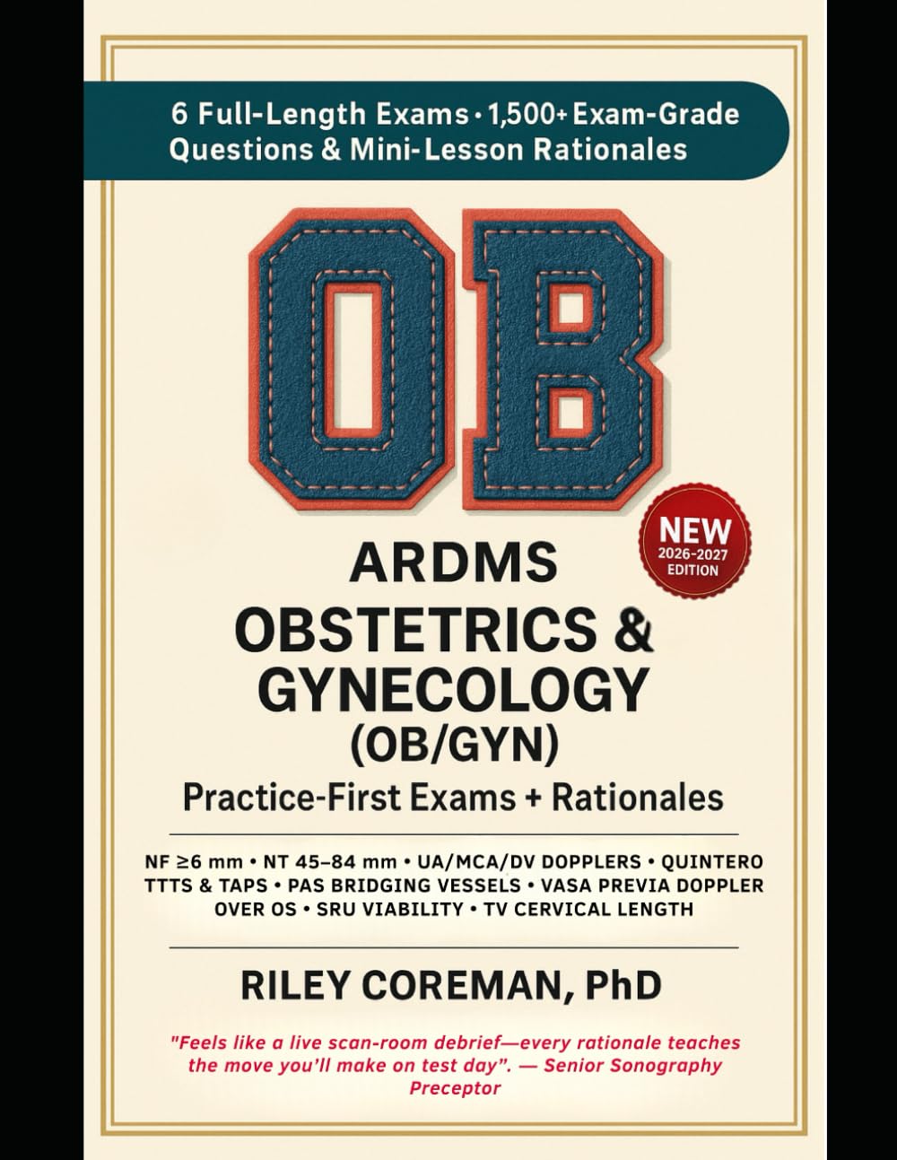 PASS THE ARDMS OB/GYN EXAM ON YOUR FIRST TRY: 6 FULL-LENGTH EXAMS • 1,500+ EXAM-GRADE QUESTIONS • MINI-LESSONS IN EVERY RATIONALE — NO SEPARATE COURSE ... — ARDMS RDMS OB/GYN SPECIALTY EXAMINATION