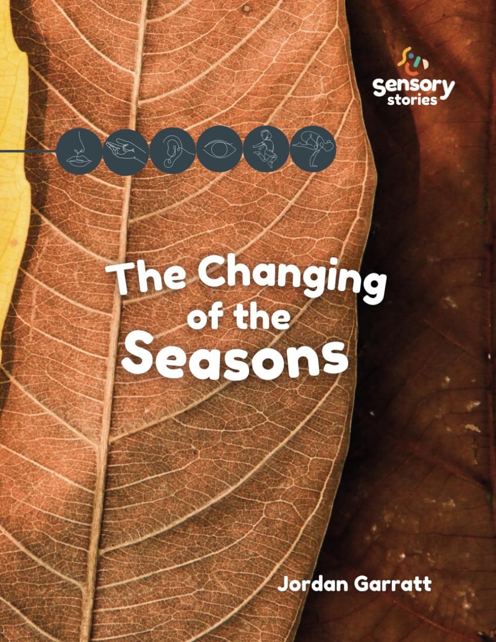 The Changing of the Seasons: A Sensory Story (Sensory Curriculum Sensory Stories)
