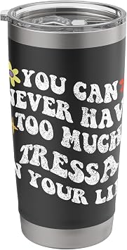 Retro Groovy You Can Never Have Too Much Tressa In Your Life Stainless Steel Insulated Tumbler