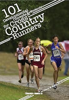 101 Developmental Concepts & Workouts for Cross Country Runners