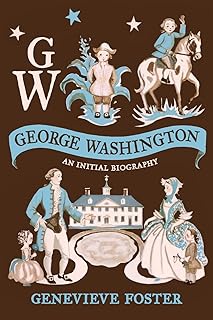 George Washington, An Initial Biography