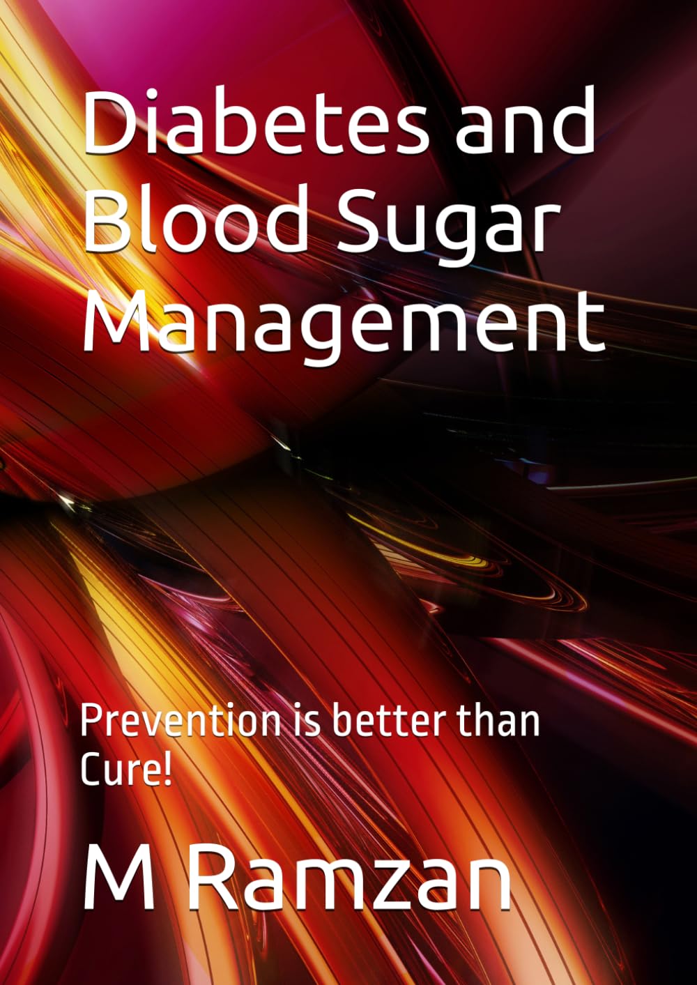 Diabetes and Blood Sugar Management: Prevention is better than Cure!