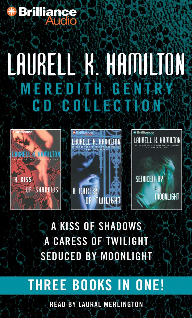 Brilliance Audio Laurell K. Hamilton Meredith Gentry CD Collection: A Kiss of Shadows, A Caress of Twilight, Seduced by Moonlight (Meredith Gentry Series)