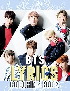 BTS Lyrics Coloring Book: A Captivating Book For Die-Hard Fans Of BTS To Relax And Get More Inspiration.