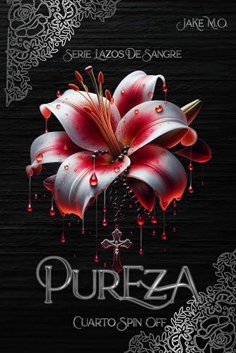PUREZA: Cuarto Spin Off (Serie Lazos de Sangre)