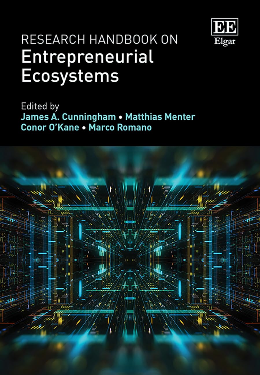Research Handbook on Entrepreneurial Ecosystems (Research Handbooks in Business and Management series)