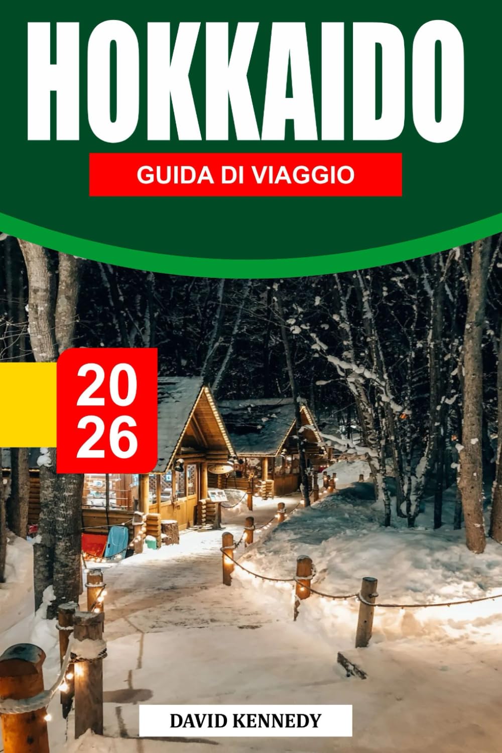 HOKKAIDO GUIDA DI VIAGGIO 2026: Un paese delle meraviglie invernale di montagne innevate, sorgenti termali e paesaggi sereni.