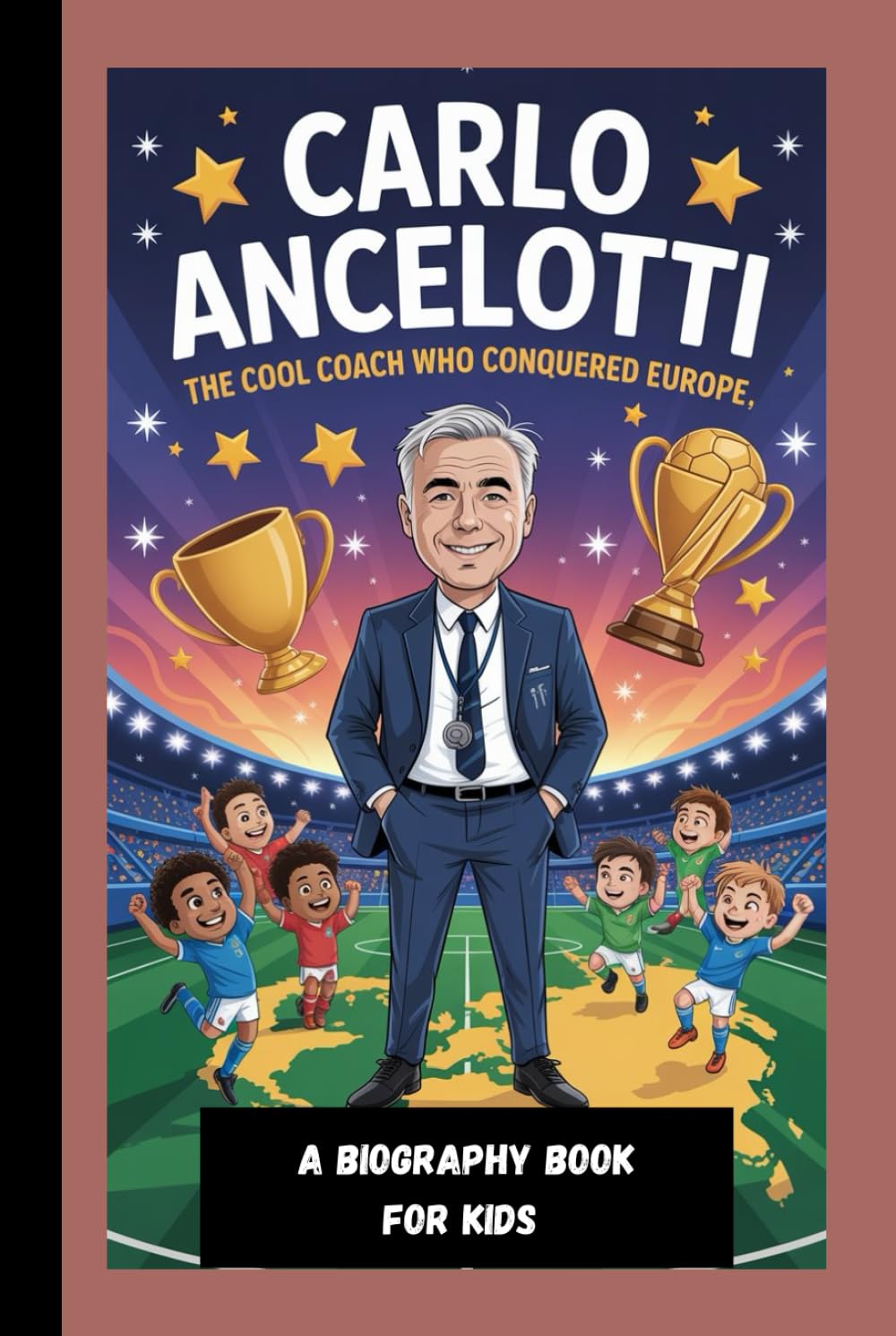 CARLO ANCELOTTI: The Cool Coach Who Conquered Europe