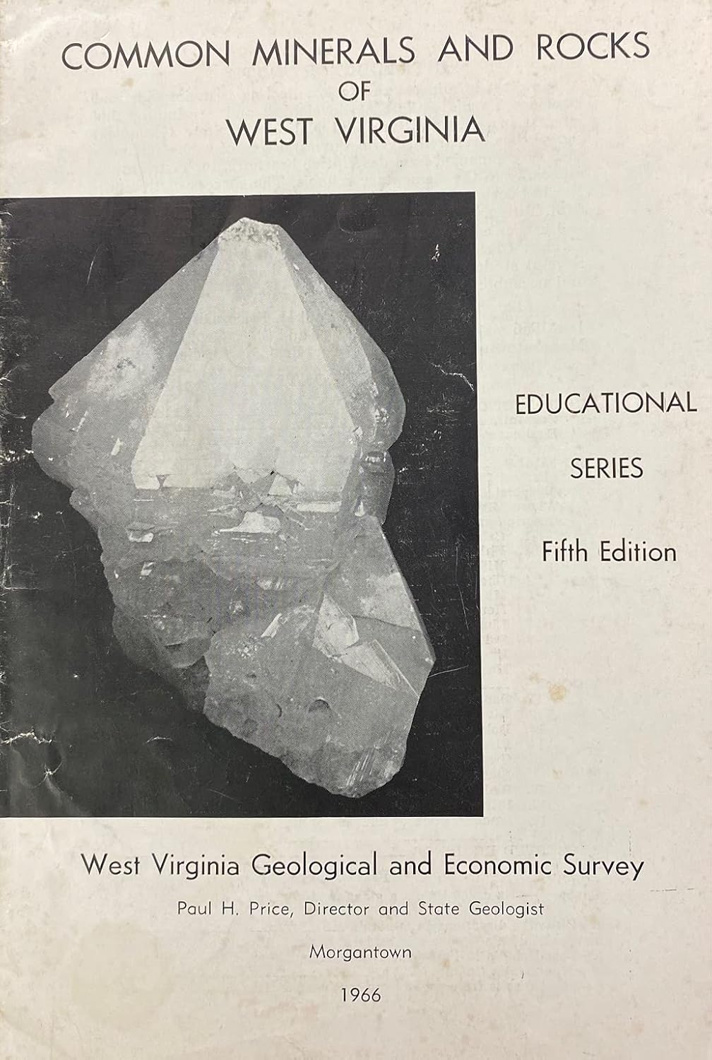 Common Minerals and Rocks of West Virginia (Education Series, 5th Edition.) Paul H. Price