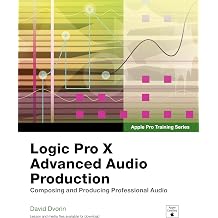 Logic Pro X Advanced Audio Production Composing and Producing Professional Audio Apple Pro Training