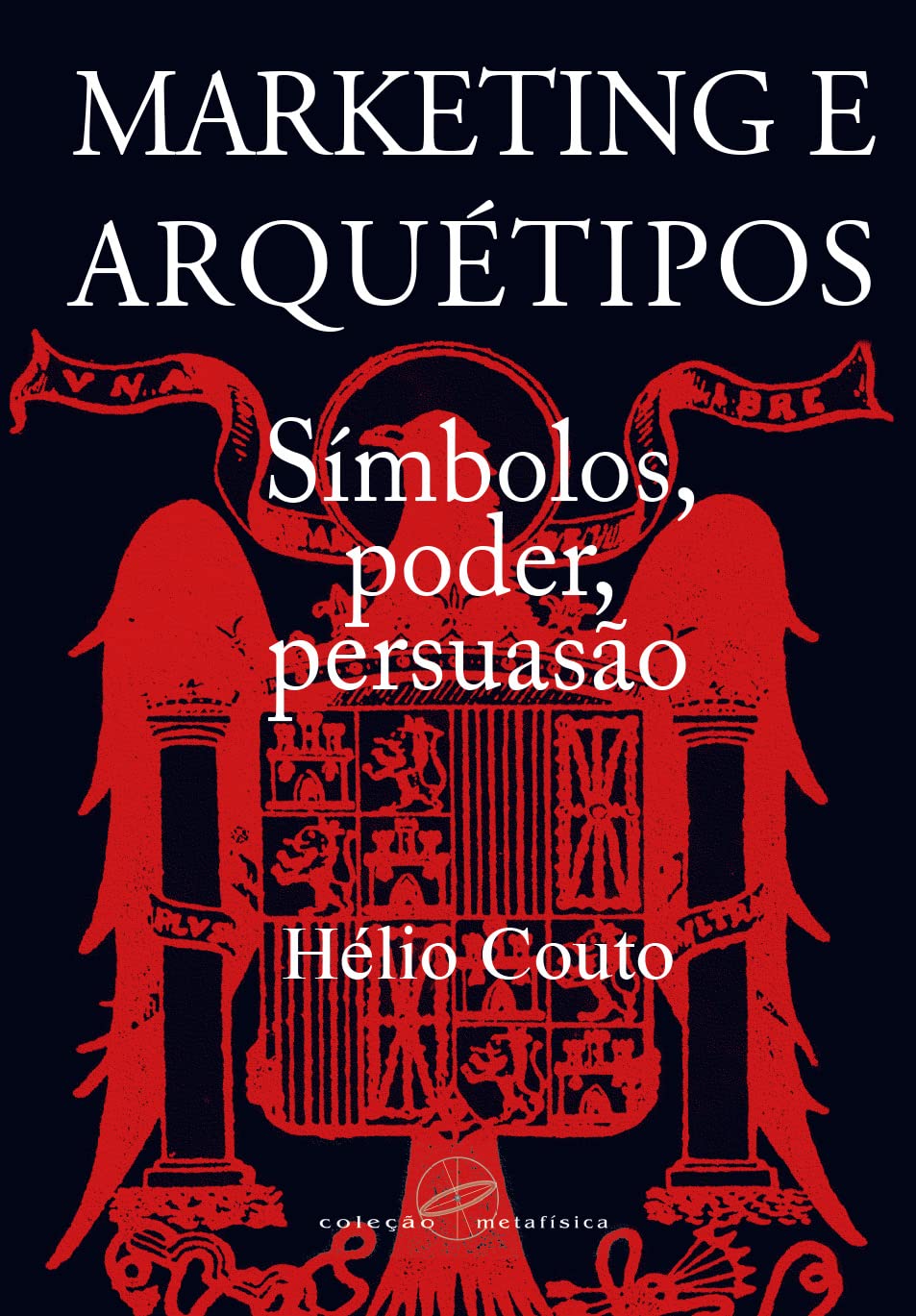 Marketing e arquétipos: Símbolos, poder, persuasão