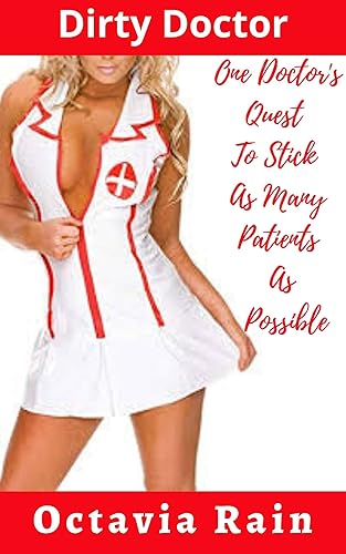 Dirty Doctor  One Doctors Quest to Stick as many Patients as Possible