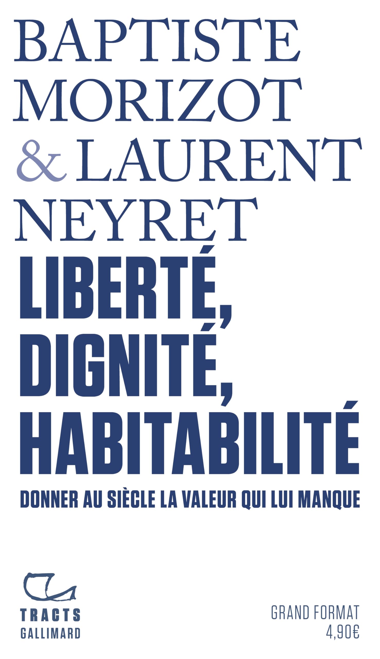 Liberté, dignité, habitabilité: Donner au siècle la valeur qui lui manque