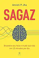 Sagaz: Encontre seu foco e mude sua vida em 12 minutos por dia