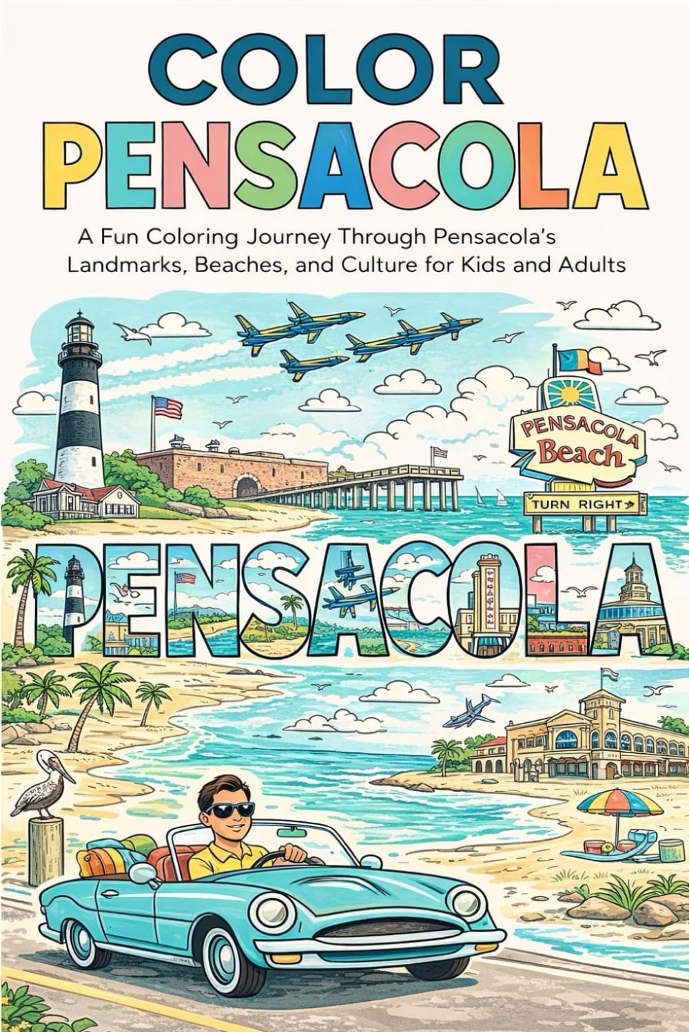 Color Pensacola:: Coastal Scenes, Wildlife & Landmarks