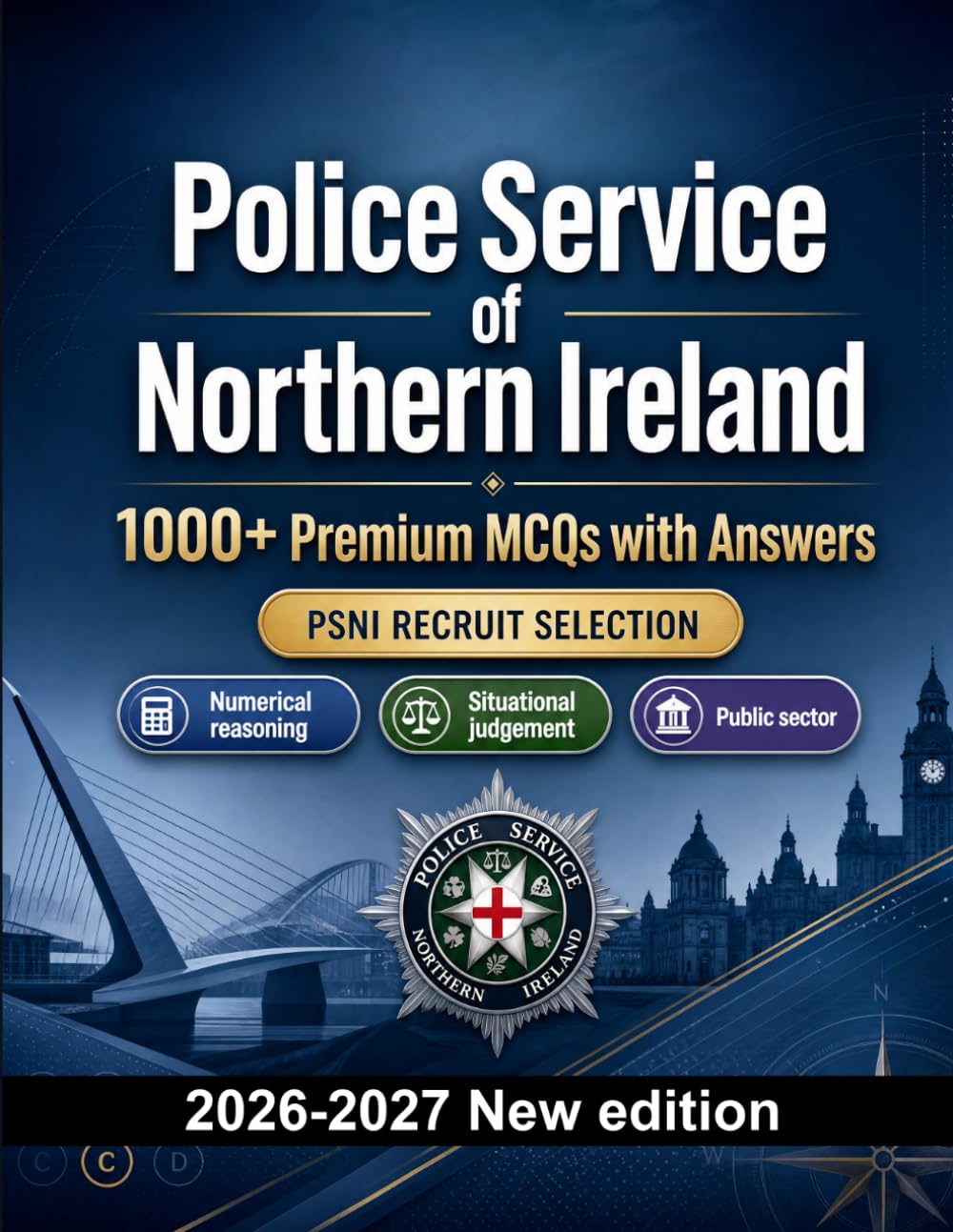 Police Service of Northern Ireland : 1000 MCQ with Answers: Exam prep: MCQ Public safety, Safeguarding, Administration, Ethics, Report writing and mock papers to pass