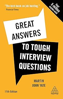 Great Answers to Tough Interview Questions: Your Comprehensive Job Search Guide with over 200 Practice Interview Questions