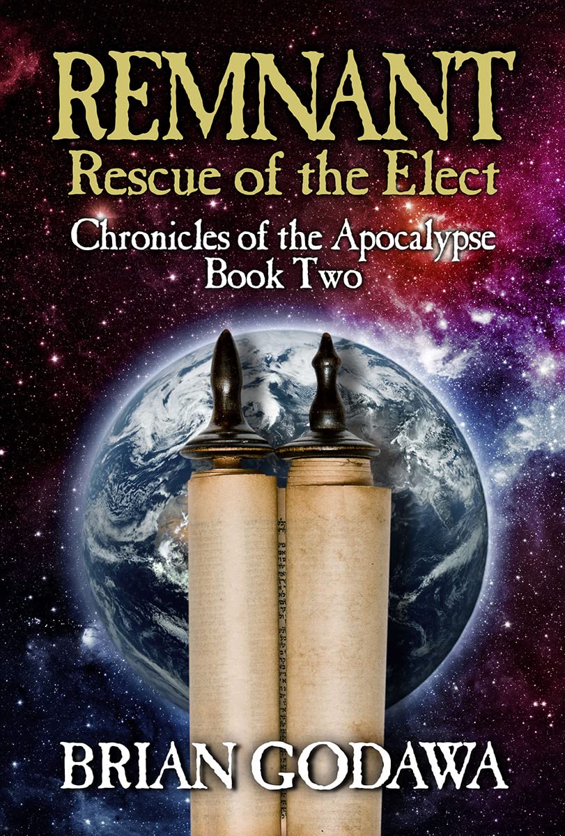 Remnant: Rescue of the Elect (Chronicles of the Apocalypse Book 2)