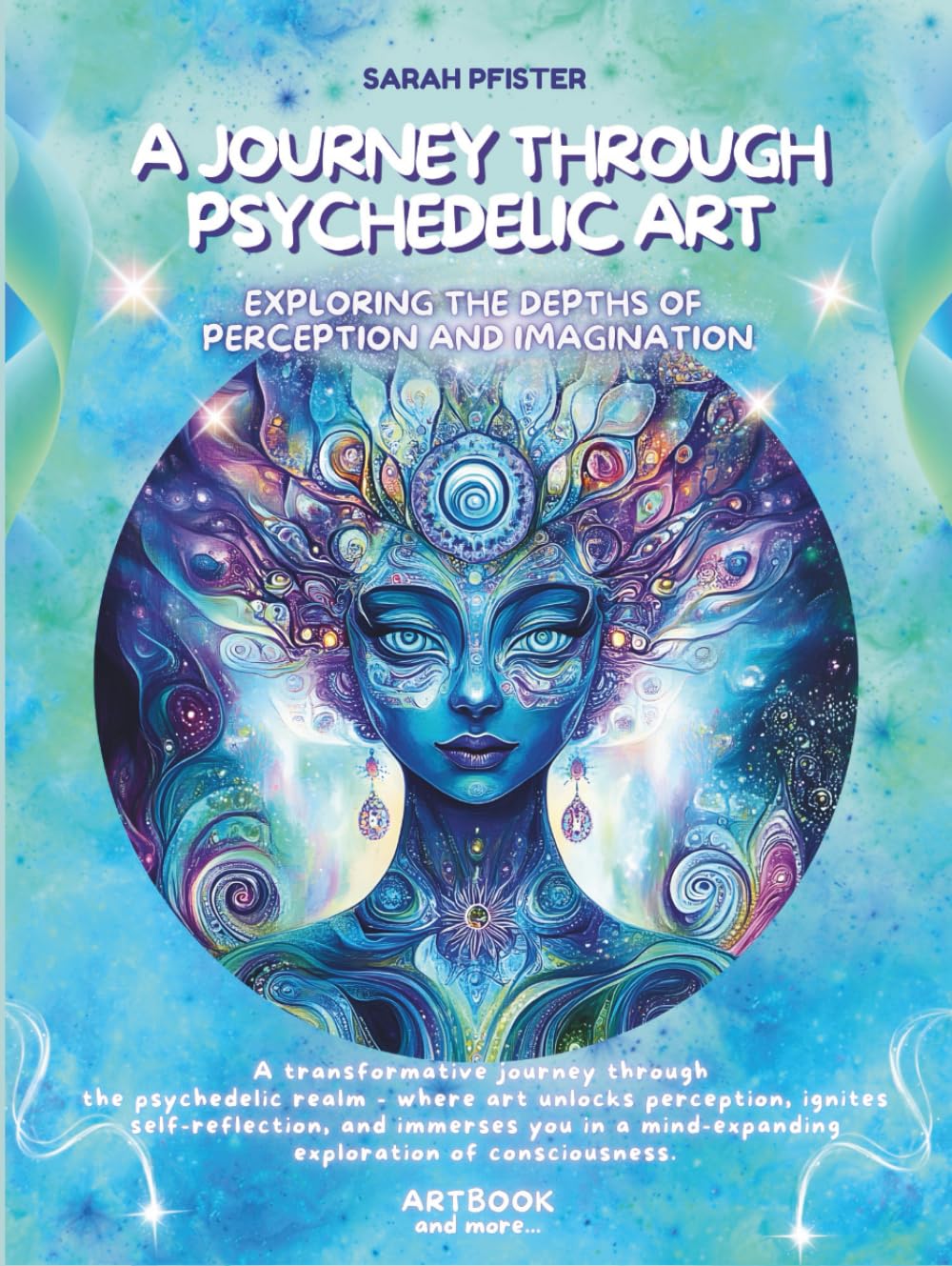A journey through psychedelic art: Exploring the Depths of Perception and Imagination
