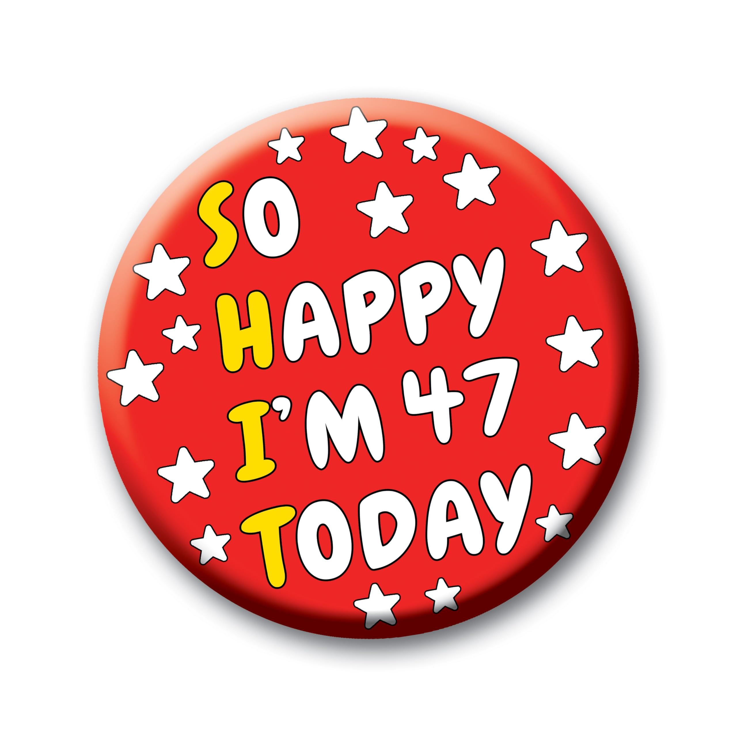 Birthday Badge – 76mm So Happy I’m AGE Today Pin Badge Button Funny Rude Birthday Gift for Adults — view 7