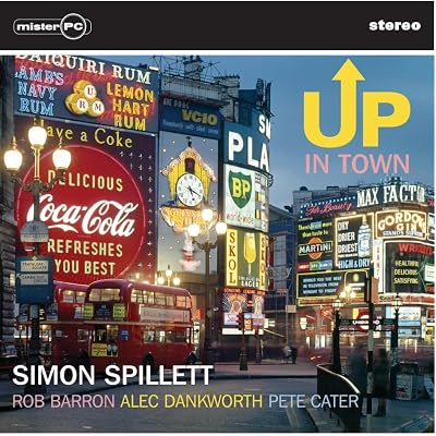 SIMON SPILLETT QUARTET, 'UP IN TOWN'