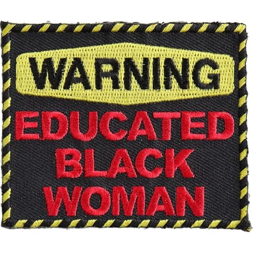 Patch, Embroidered Patch (Iron-On Or Sew-On), Warning Educated Black Woman African American Pride, 3" X 2.5" #TOP20