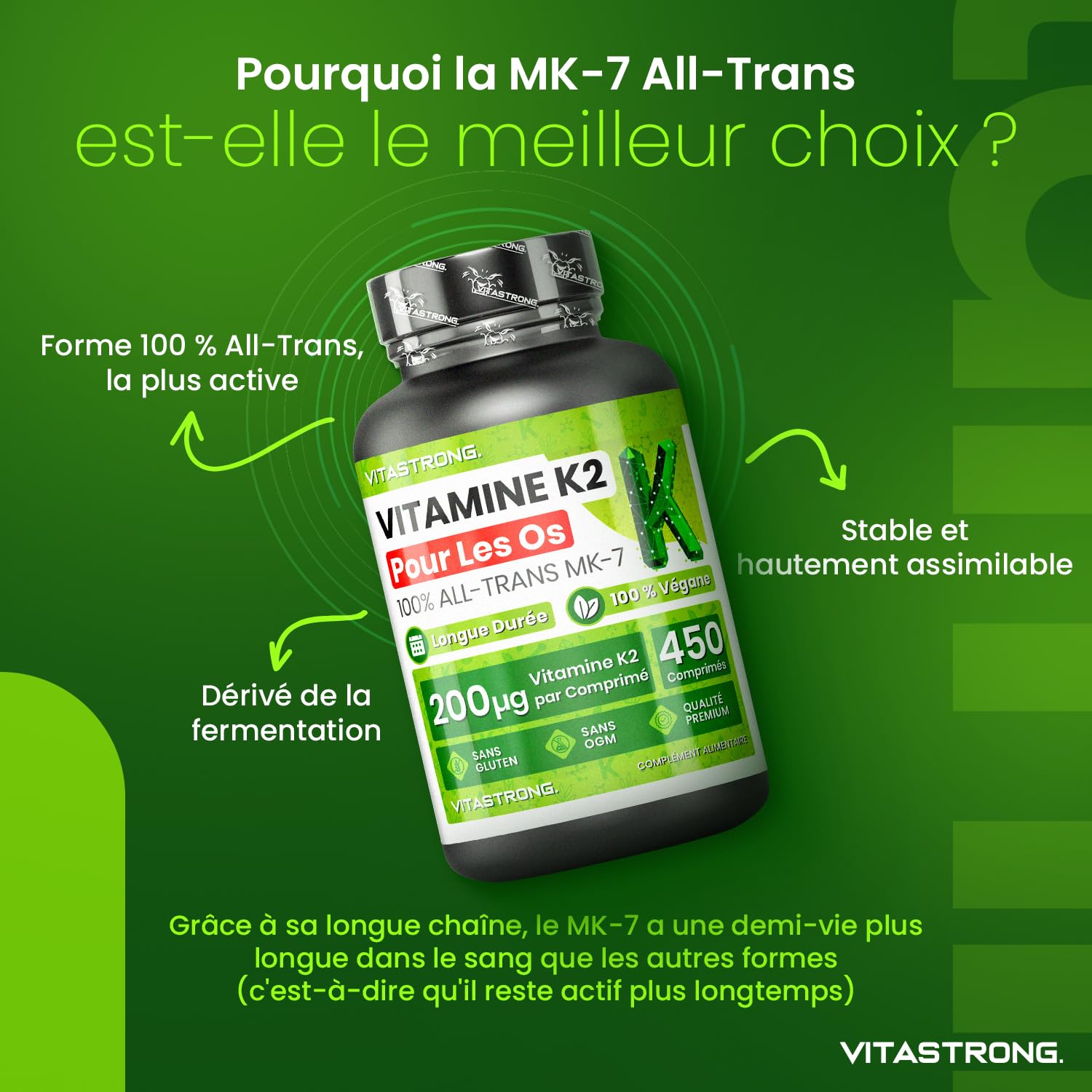 Vitamine K2 MK7 200µg Vitastrong Vegan, 1 Comprimé par Jour (Cure 15 Mois) 450 Comprimés, MK-7 All-Trans Haute Biodisponibilité, Vitamine K2 (Ménachinone), Sans Gluten, Lactose ni OGM, Qualité Premium