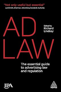 Ad Law: The Essential Guide to Advertising Law and Regulation