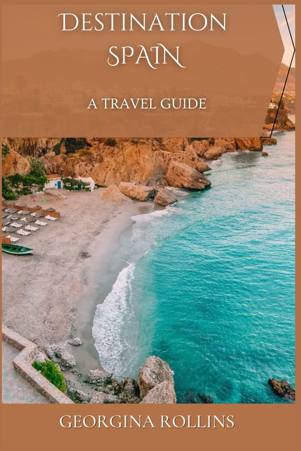 Destination Spain: A travel guide